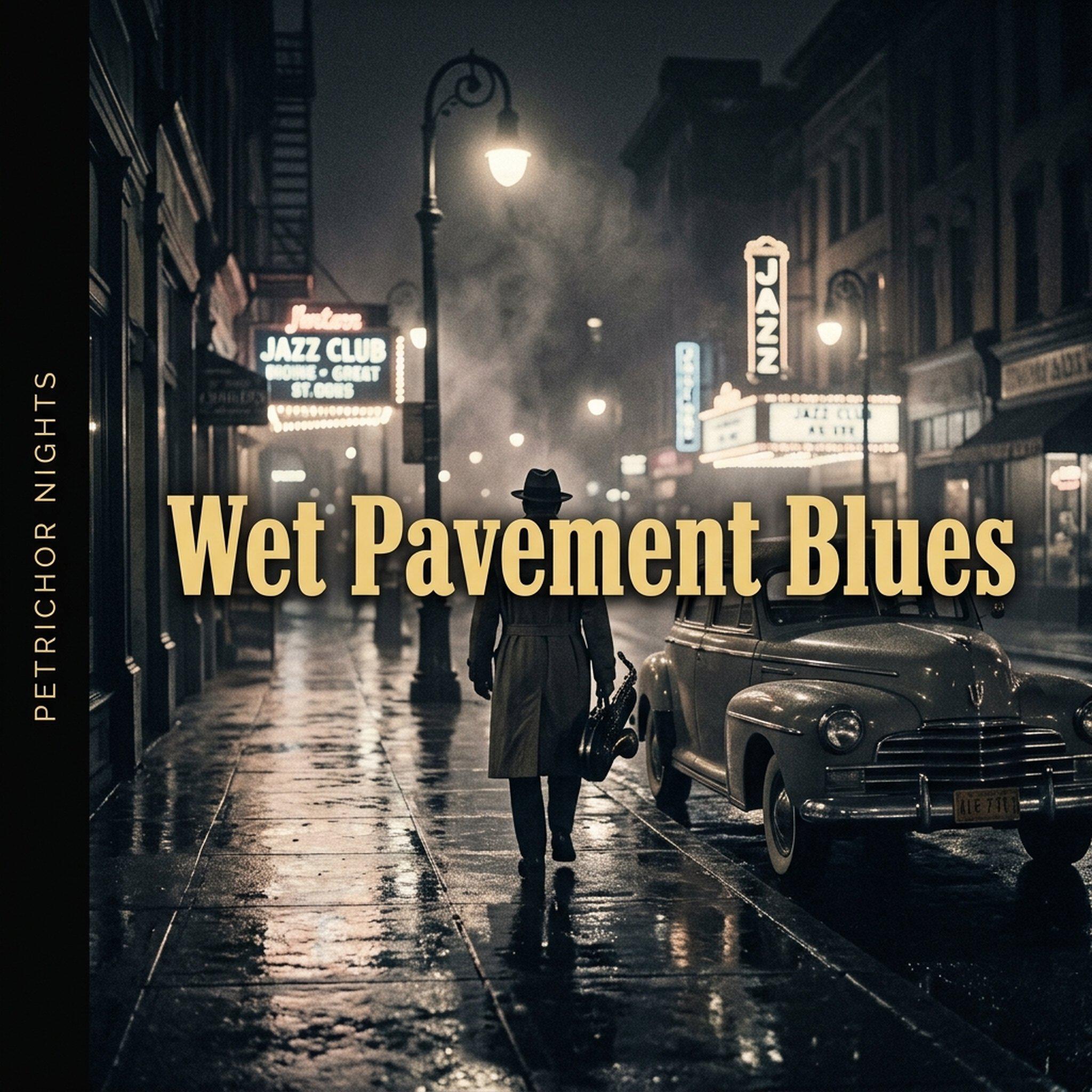 Релиз Wet Pavement Blues