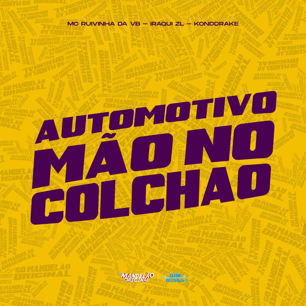 Релиз Automotivo Mão no Colchão