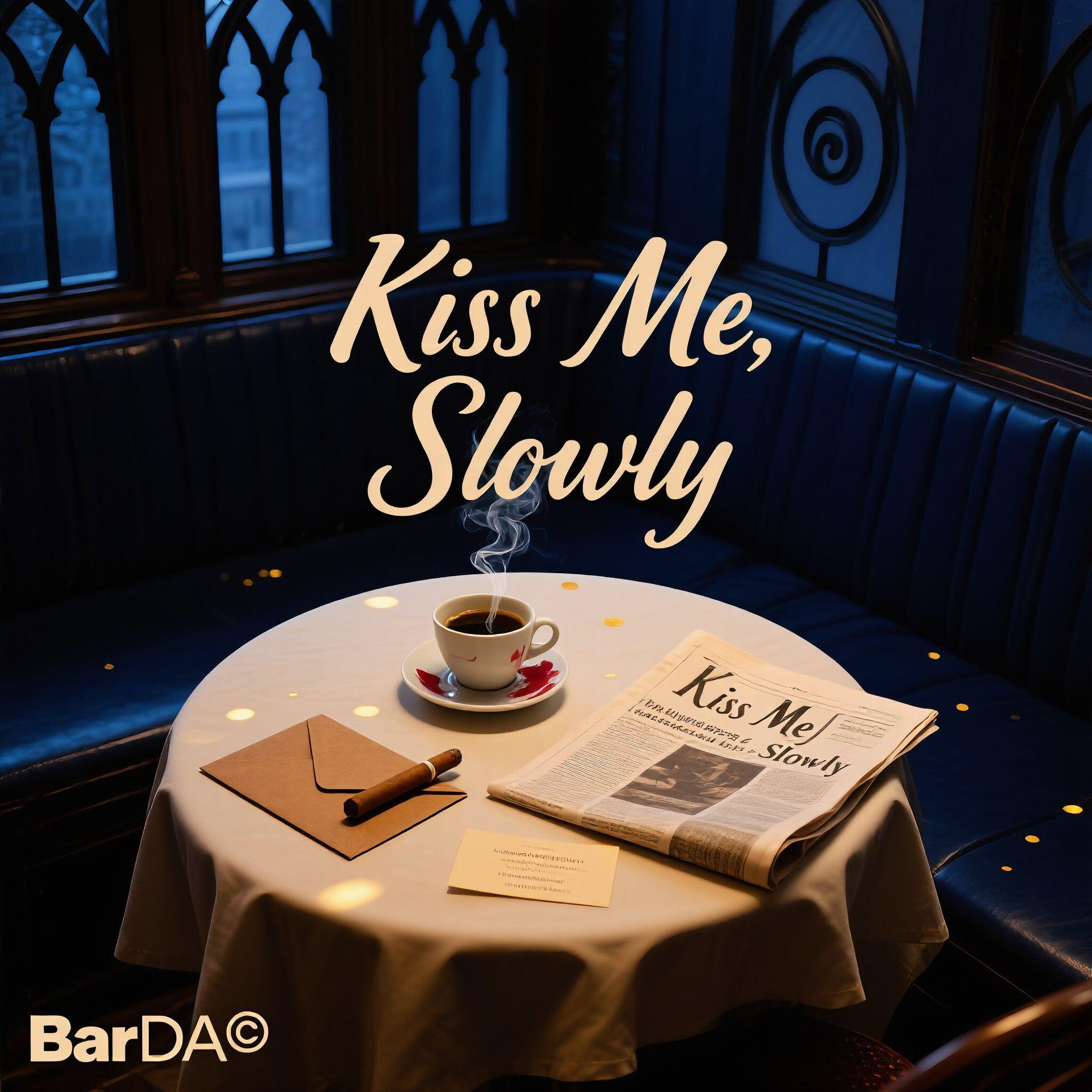 Релиз Kiss Me, Slowly
