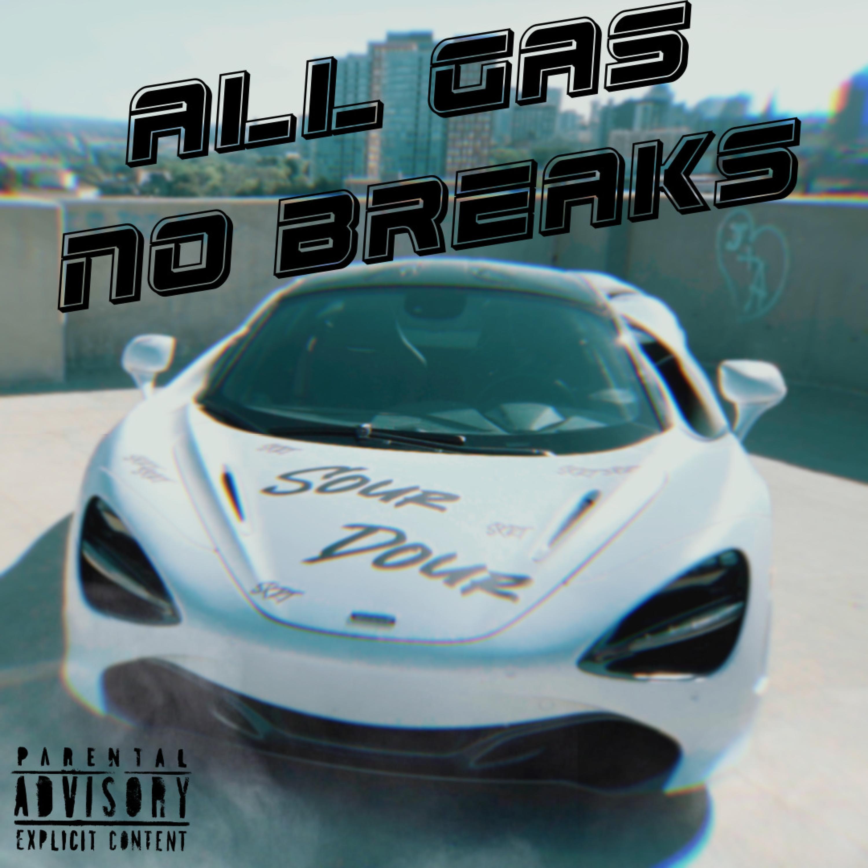 Релиз All Gas No Breaks