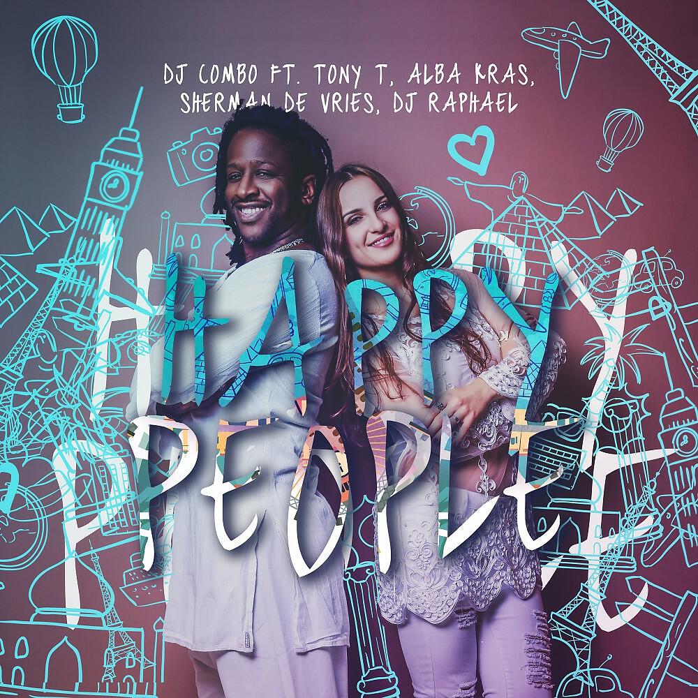 Combo feat. Tony T, Alba Kras, Sherman de Vries & DJ Raphael - Happy People (Radio Edit)