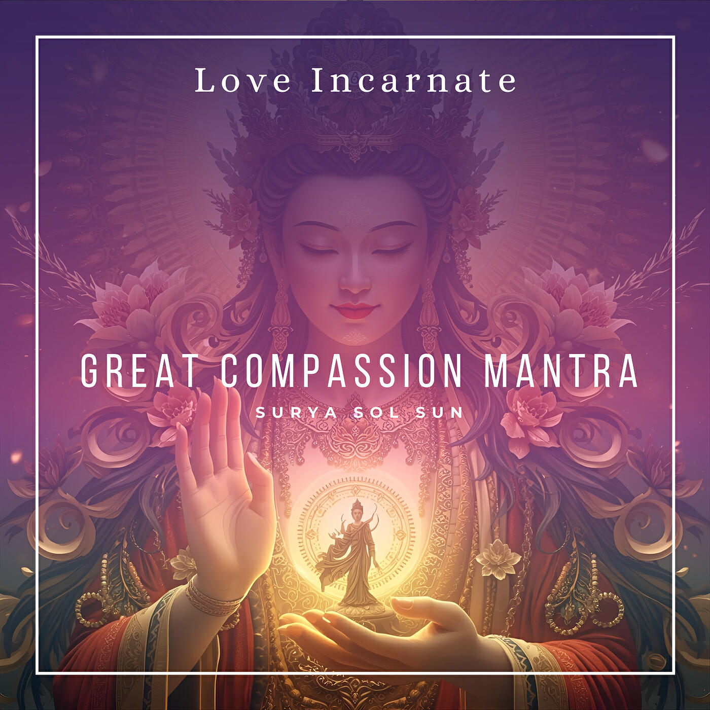 Релиз Great Compassion Mantra Love Incarnate