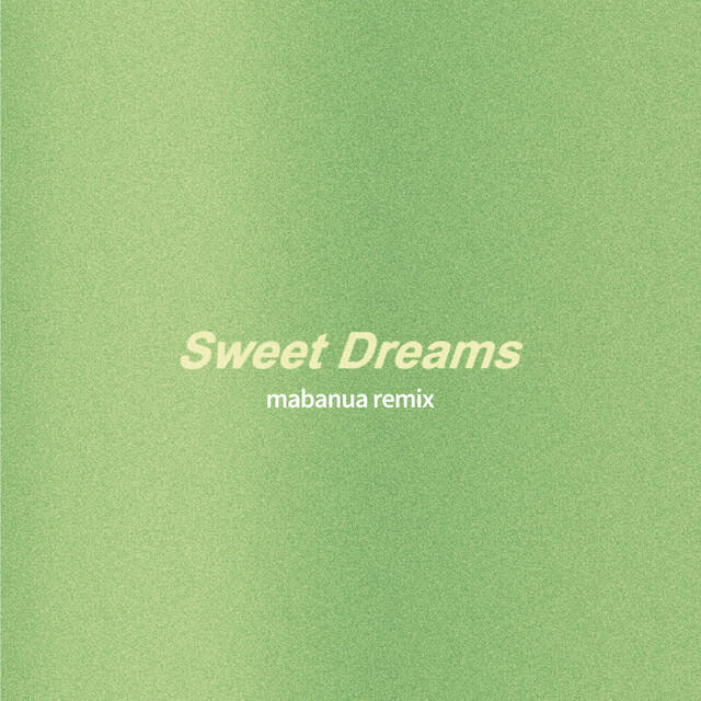 Релиз Sweet Dreams feat. 藤原さくら (mabanua remix)