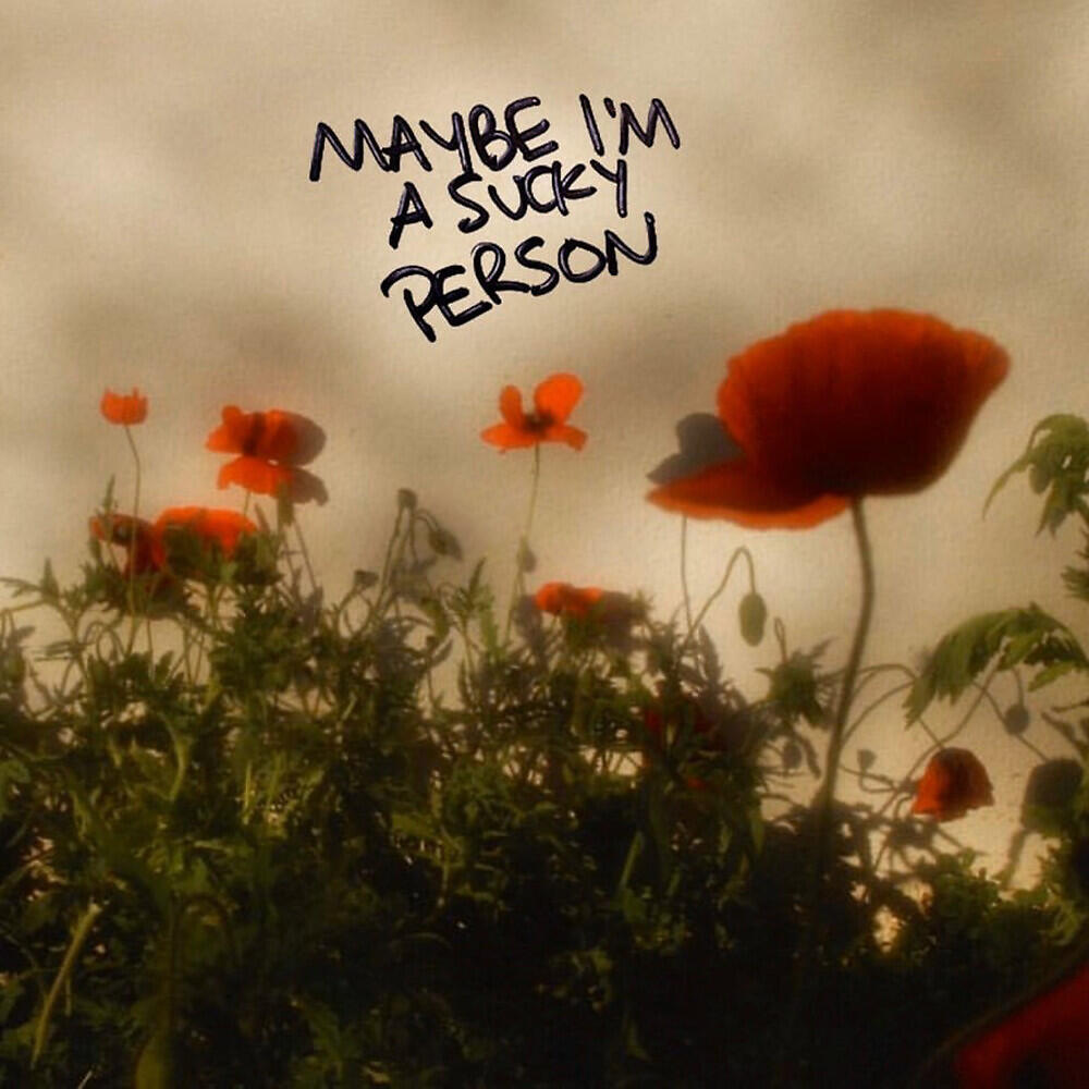 Релиз Maybe i'm a sucky person