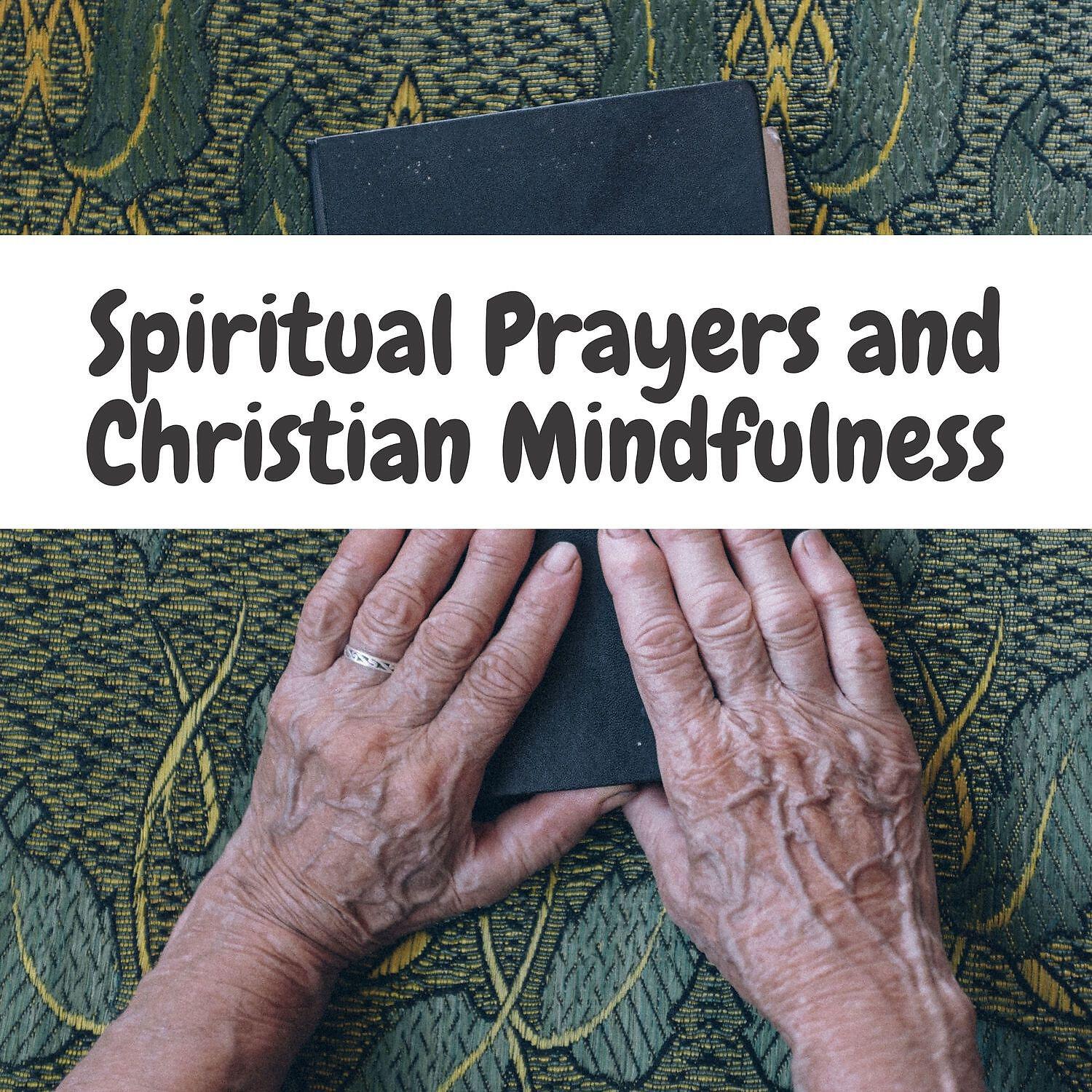 Релиз Spiritual Prayers and Christian Mindfulness