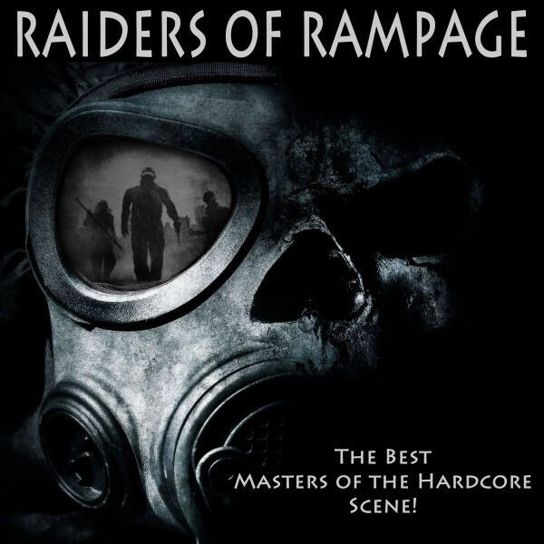 Релиз Raiders of Rampage (The Best Masters of the Hardcore Scene!)