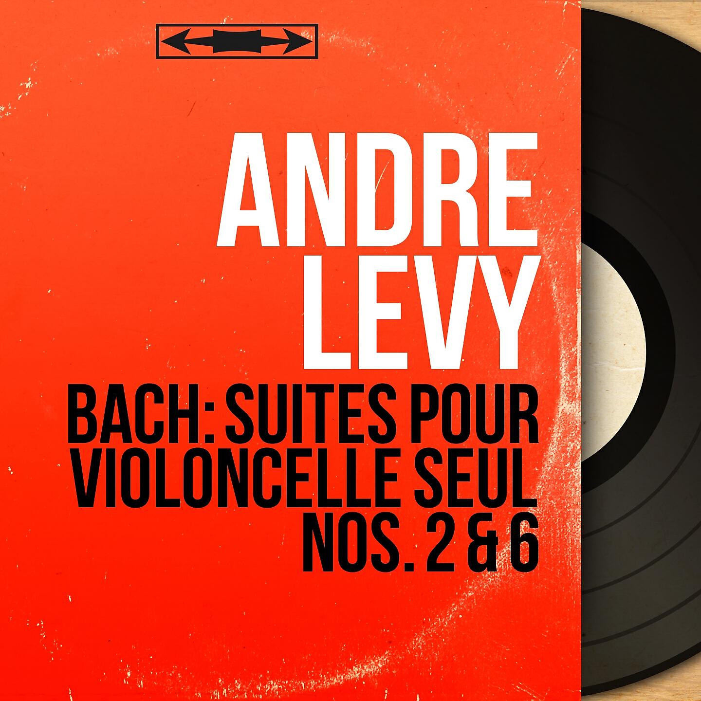 Релиз Bach: Suites pour violoncelle seul Nos. 2 & 6