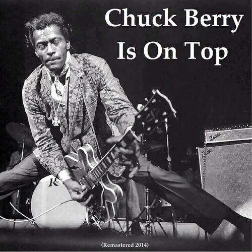 Релиз Chuck Berry Is On Top (Remastered 2014)