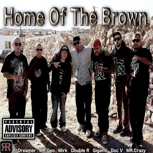 Релиз Home of the Brown (feat. Mr. Crazy, Mr. Geo, Giganti, El Dreamer, Mirk & Doc V)