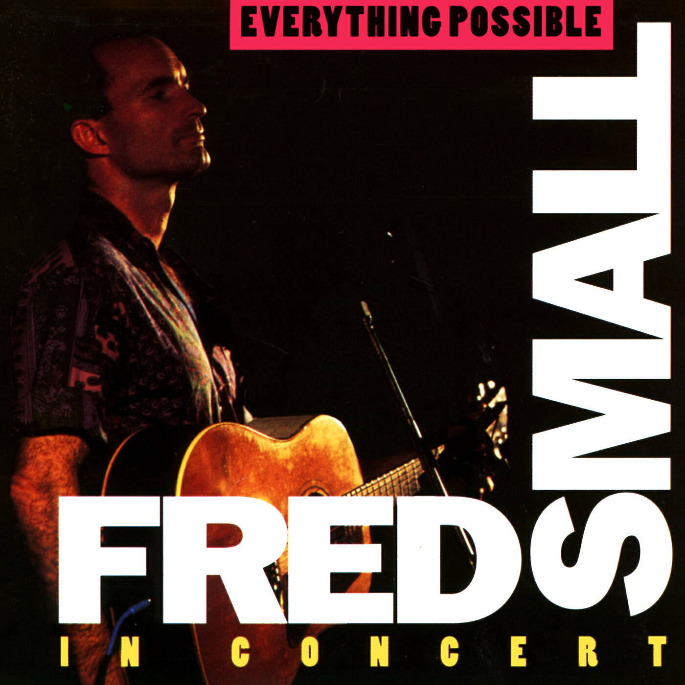 Релиз Everything Possible: Fred Small In Concert