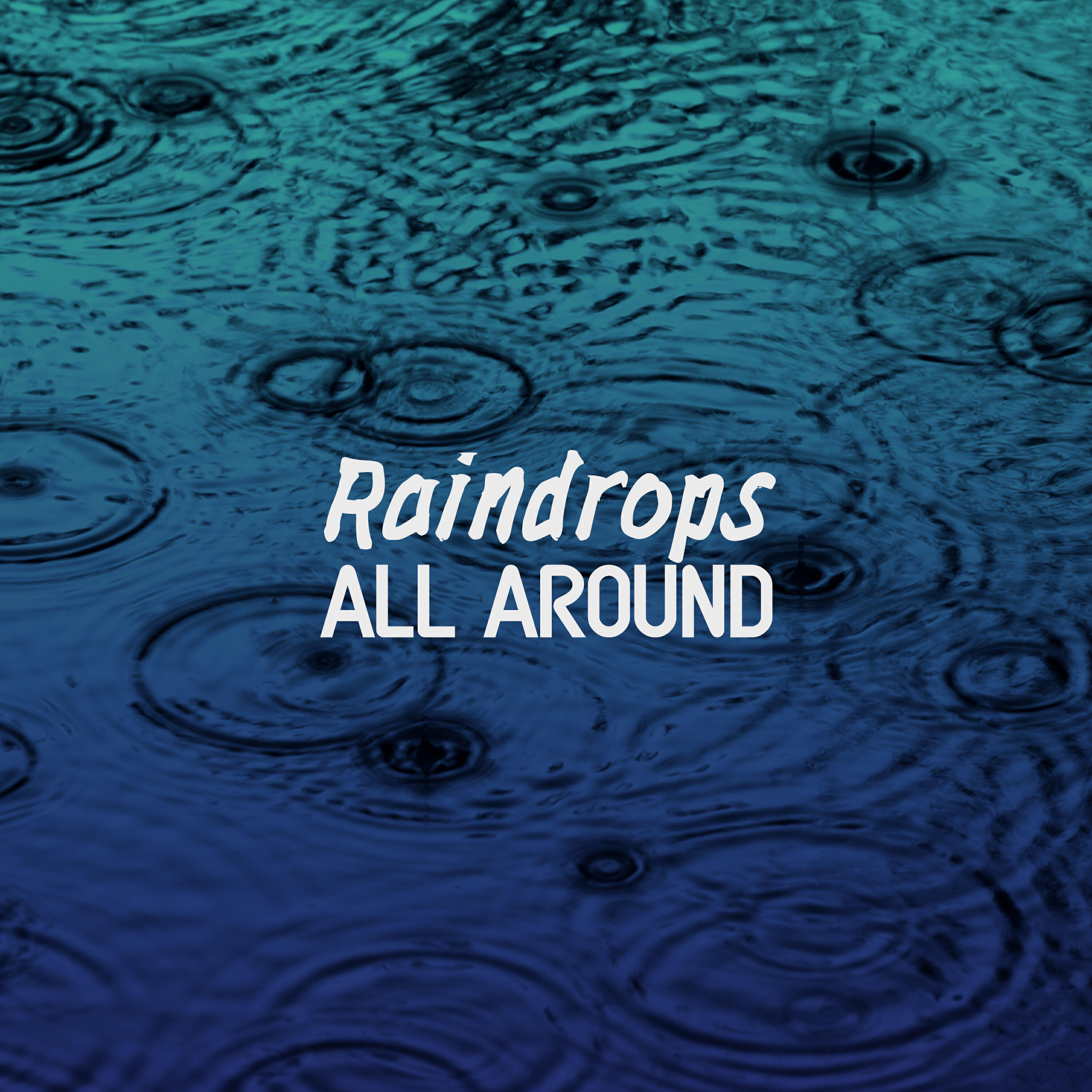Релиз Raindrops All Around