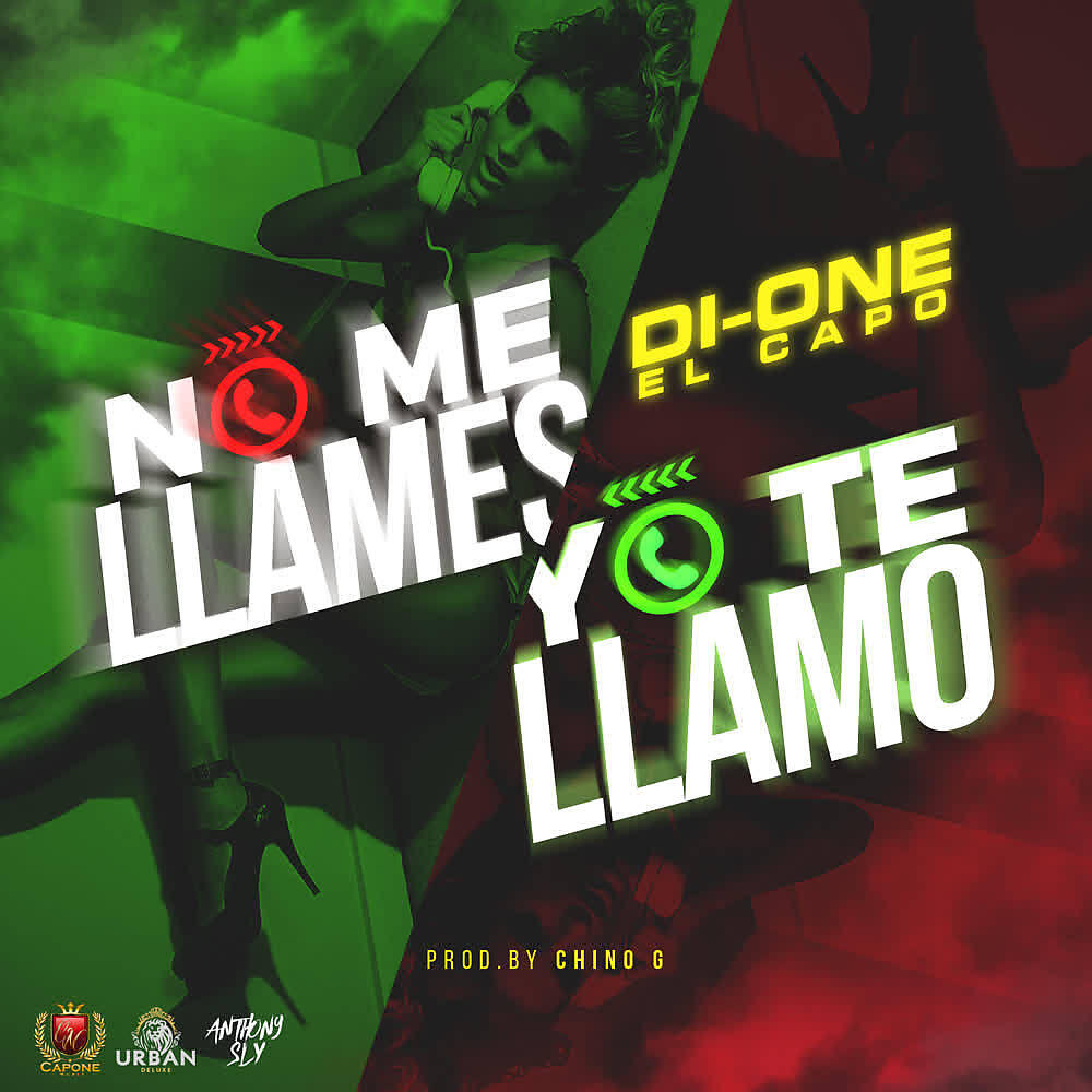 Скачать песню DI-ONE EL CAPO - No Me Llames Yo Te Llamo бесплатно в MP3 для Android и iOS