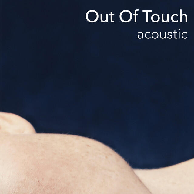 Релиз Out Of Touch (Acoustic)