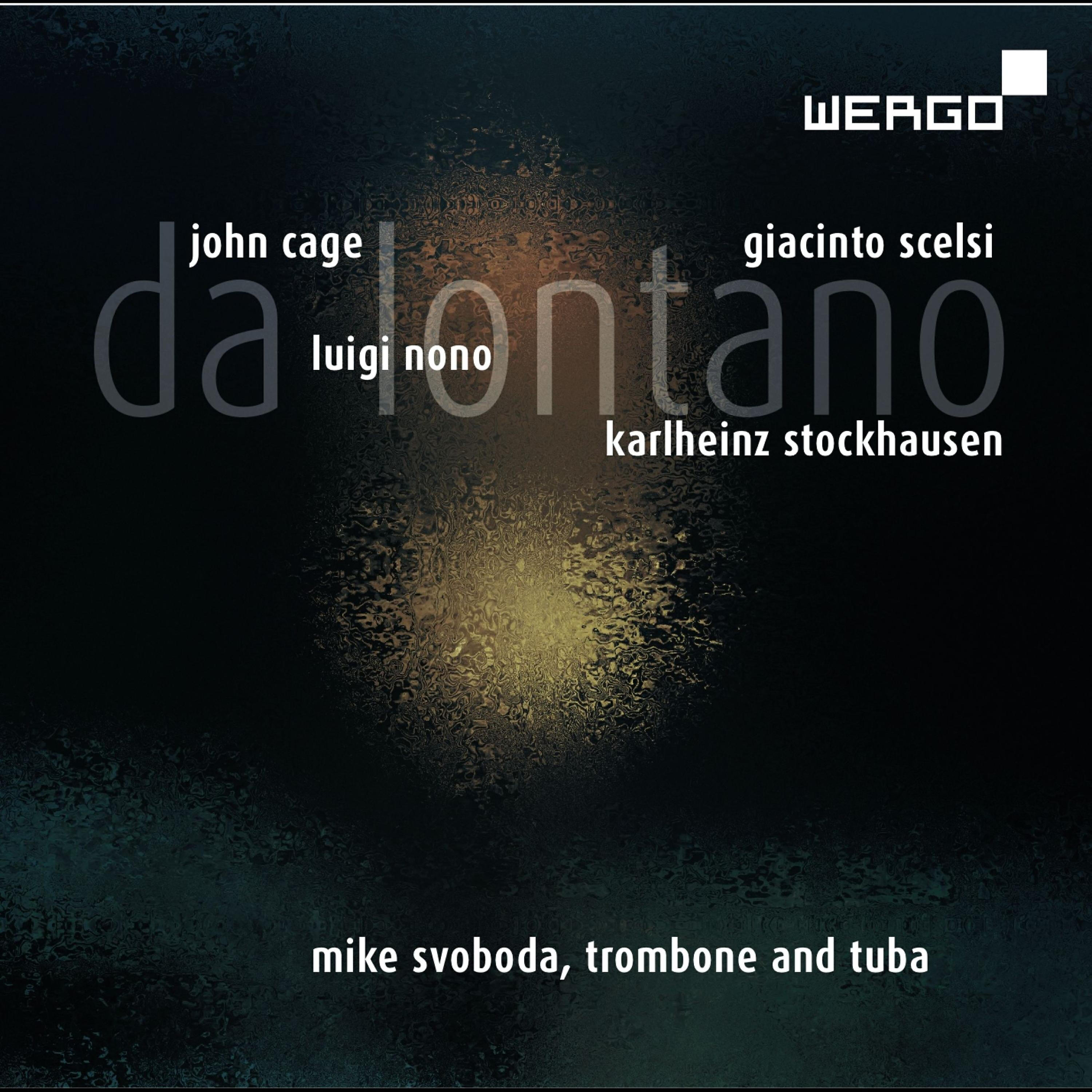 Релиз Scelsi, Cage, Stockhausen, Nono: Da lontano
