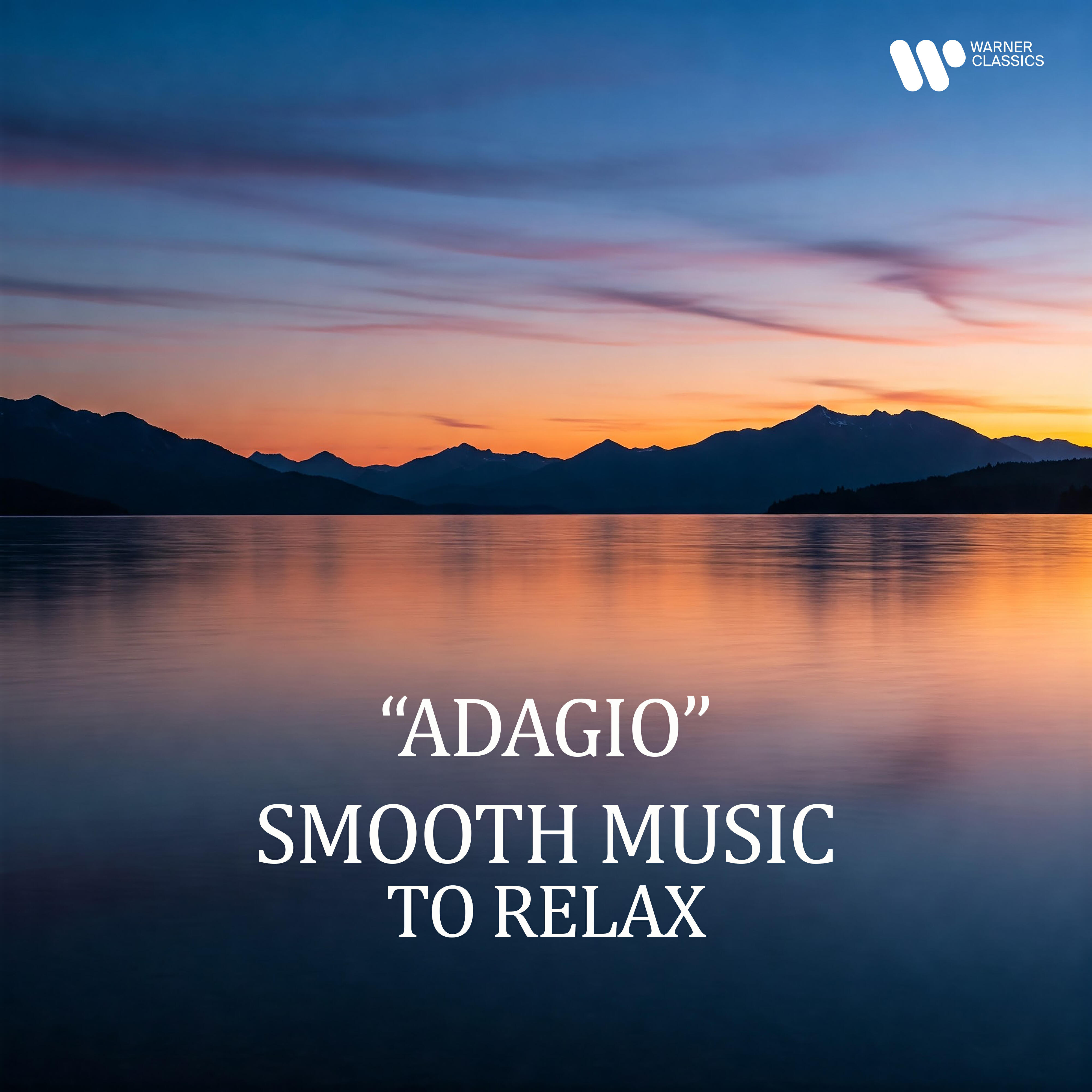Релиз "Adagio" - Smooth Music to Relax