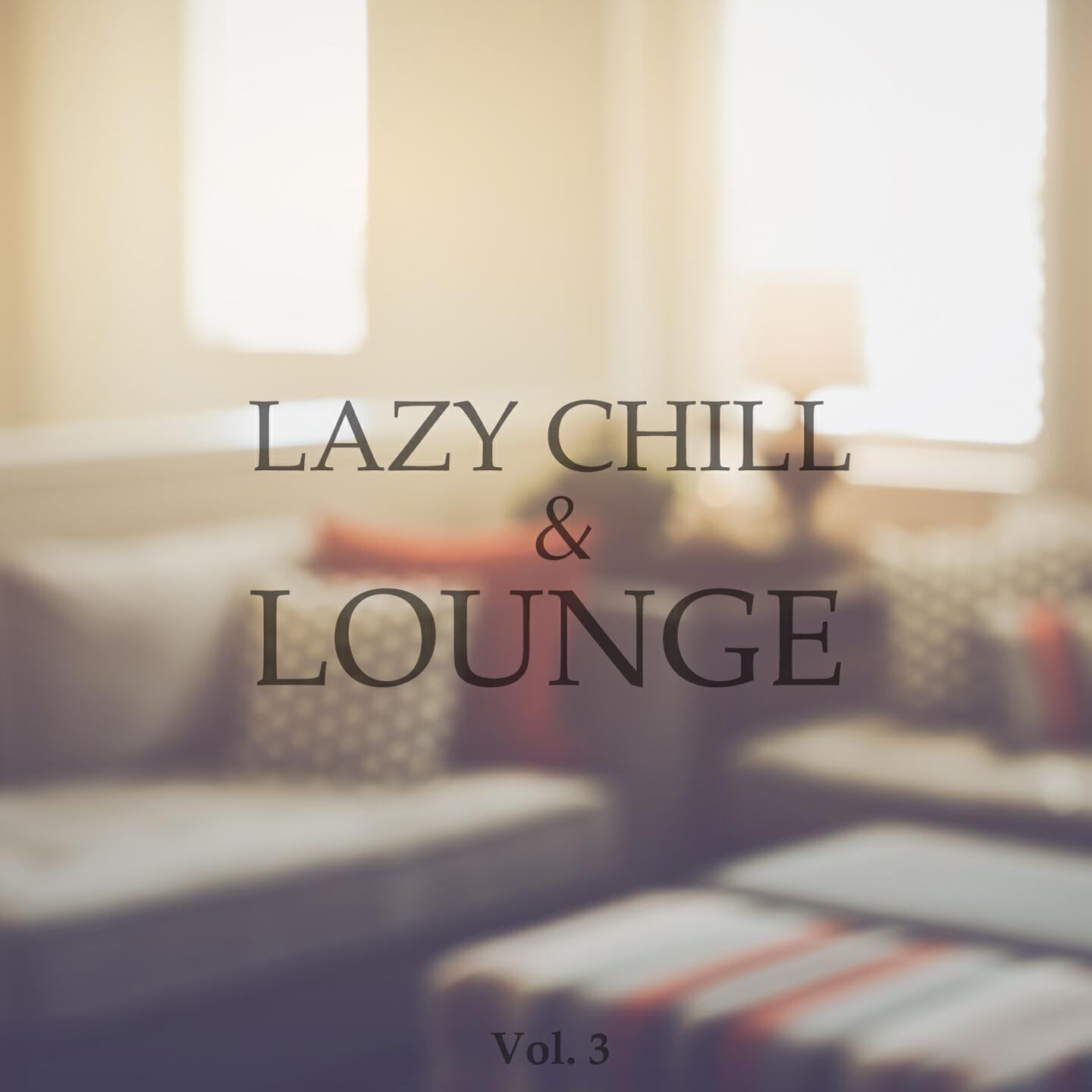 Релиз Lazy Chill & Lounge, Vol. 3