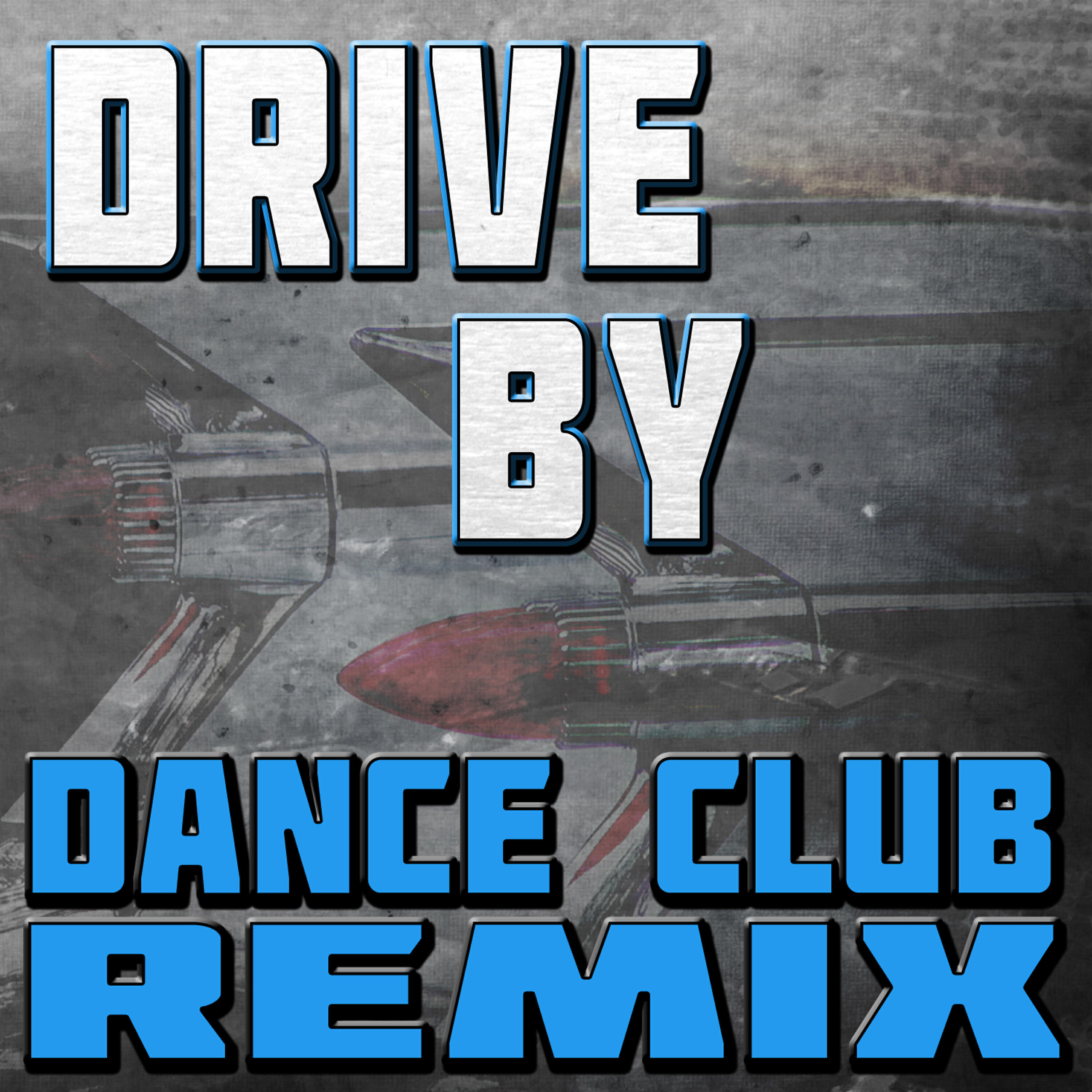 Релиз Drive By (Dance Club Remix)