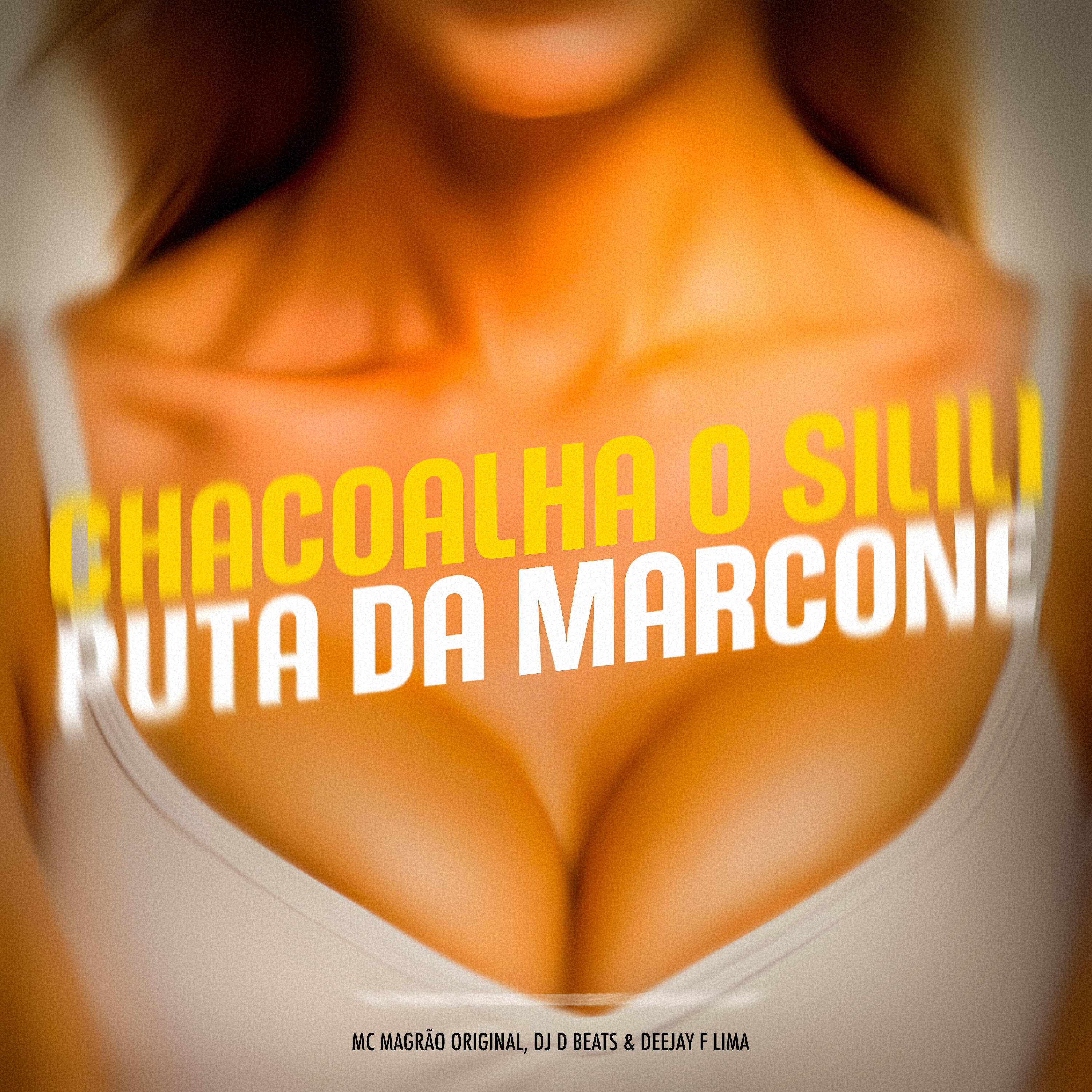 Релиз Chacoalha o Silili, Puta da Marcone