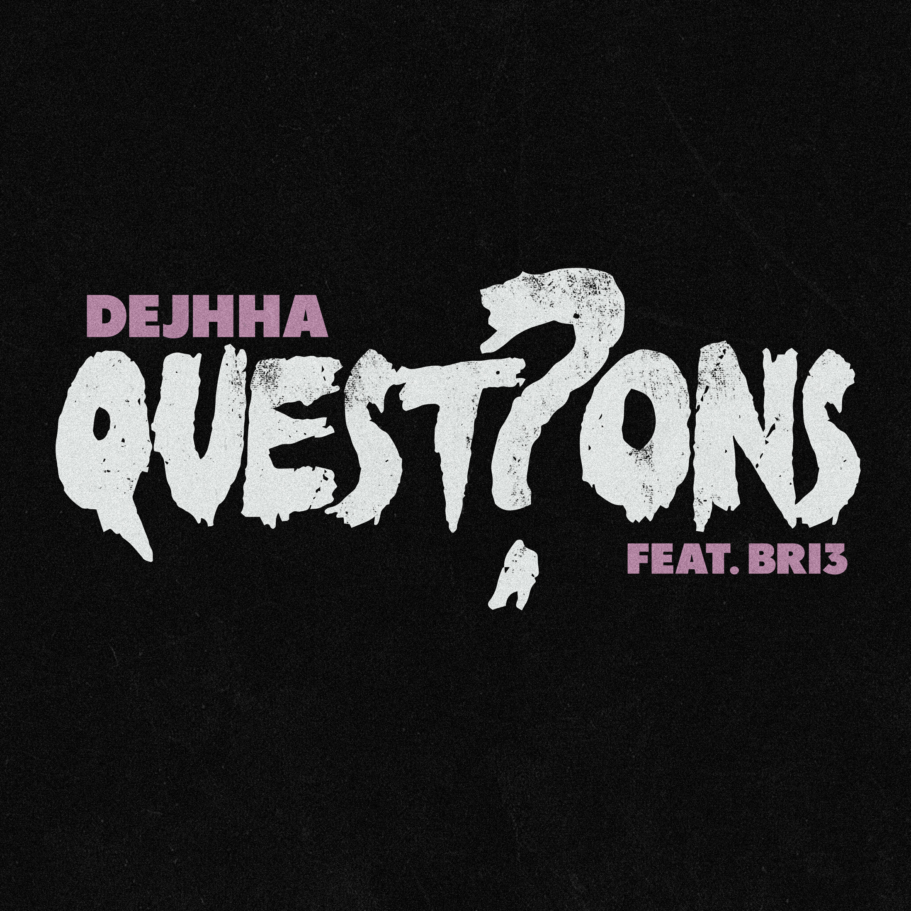 Релиз Questions (feat. Bri3)