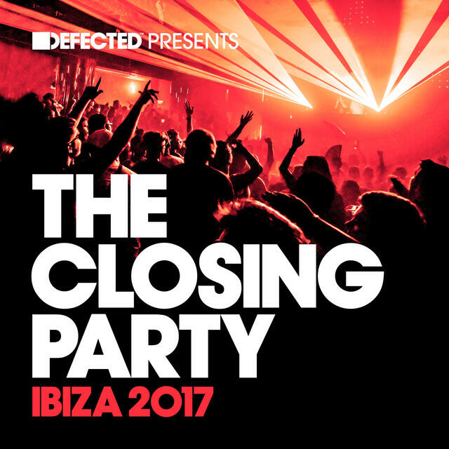 Релиз Defected Presents The Closing Party Ibiza 2017 (Mixed)