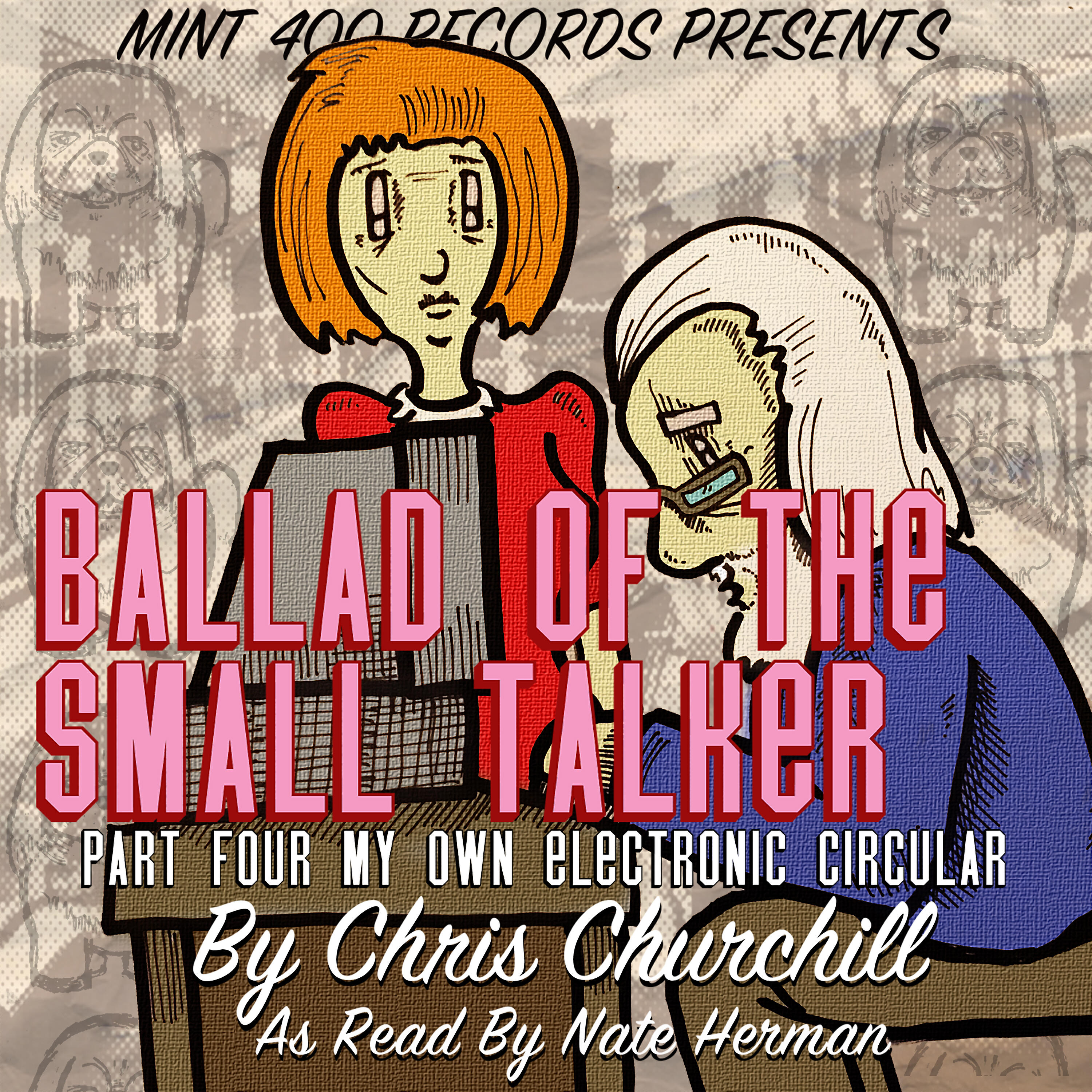 Релиз Ballad of the Small Talker: My Own Electronic Circular, Pt. 4