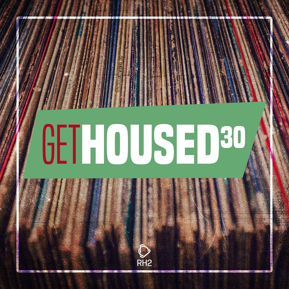 Постер альбома Get Housed, Vol. 30