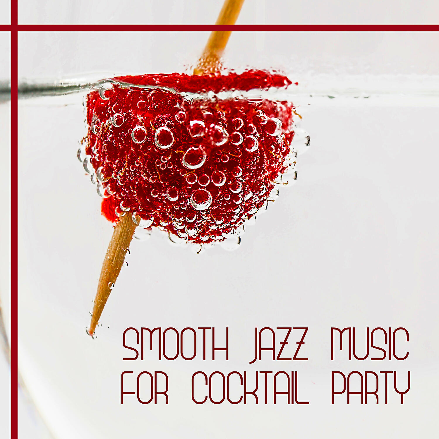 Релиз Smooth Jazz Music for Cocktail Party: Relaxing Dinner with Jazz, Deep Relaxation with Instruments Background