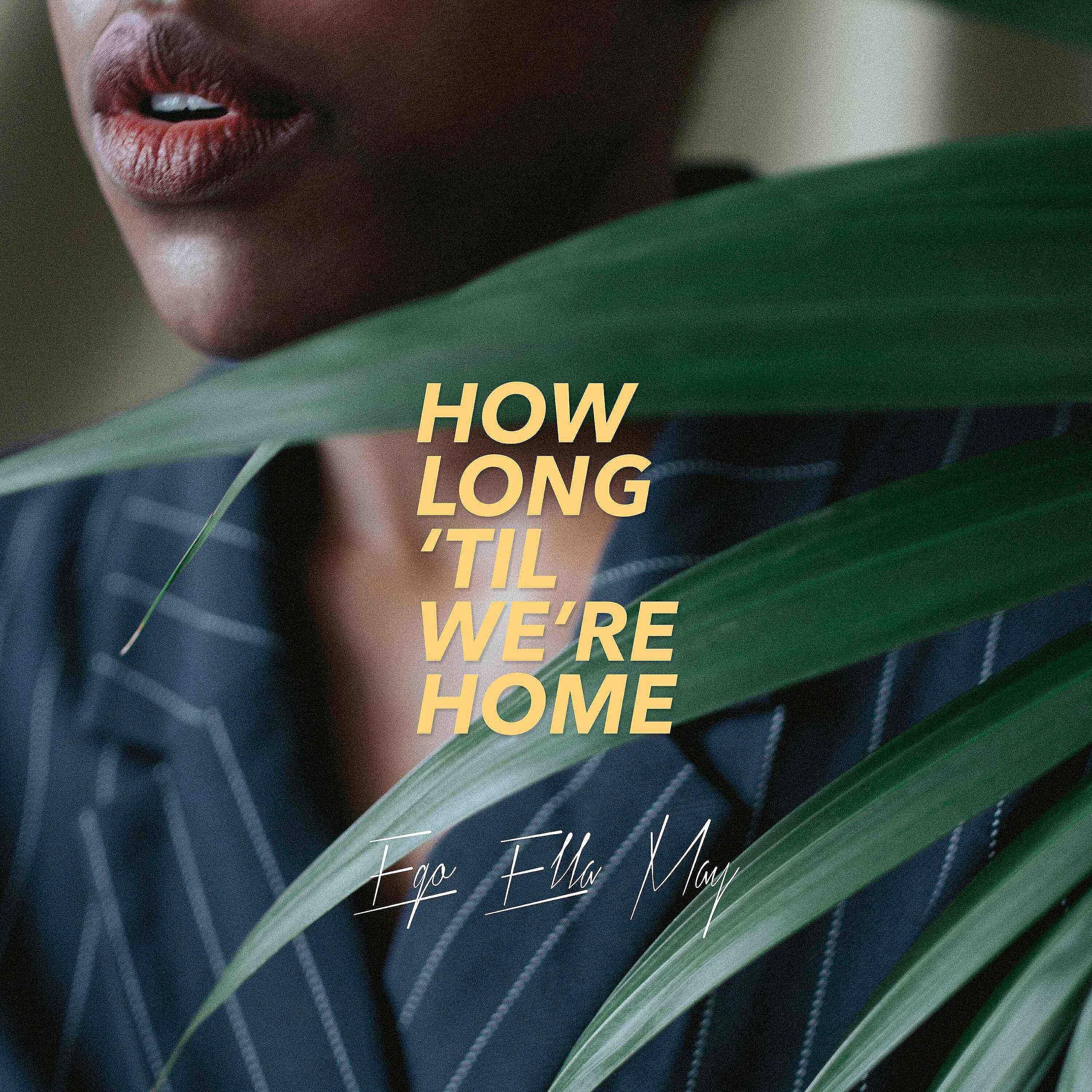 Релиз How Long 'Til We're Home