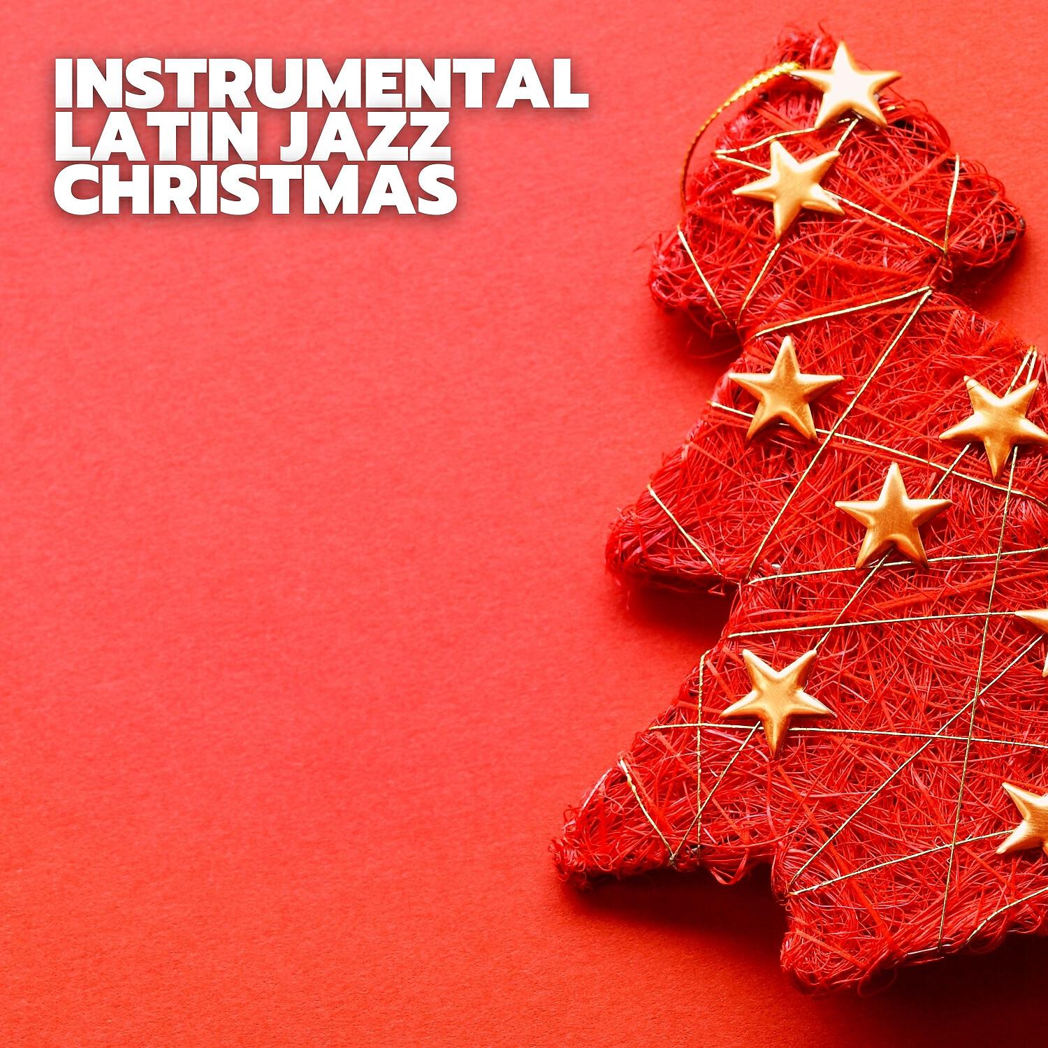 Релиз Instrumental Latin Jazz Christmas