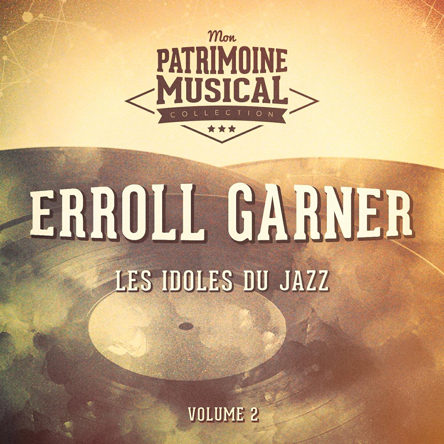 Релиз Les idoles du Jazz : Erroll Garner, Vol. 2