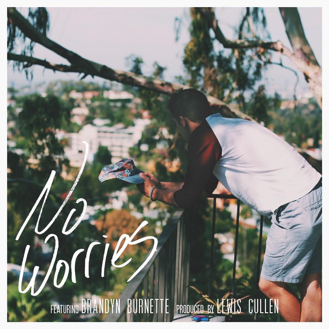 Релиз No Worries (feat. Brandyn Burnette)