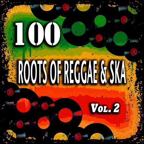 Релиз 100 Roots of Reggae & Ska, Vol. 2