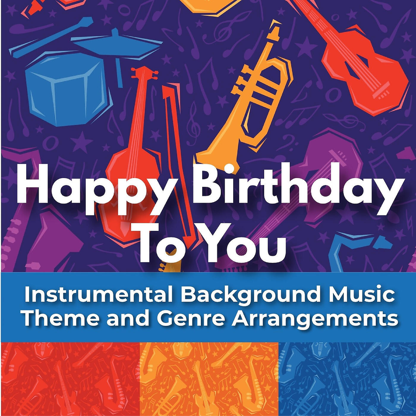 Релиз Happy Birthday to You - Instrumental Background Music Theme and Genre Arrangements
