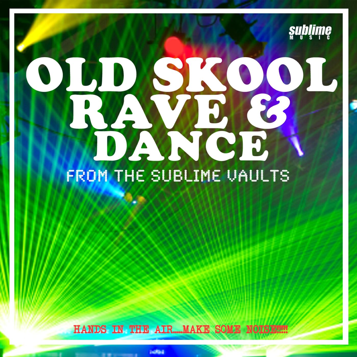 Релиз Old Skool, Rave & Dance: From the Sublime Vaults