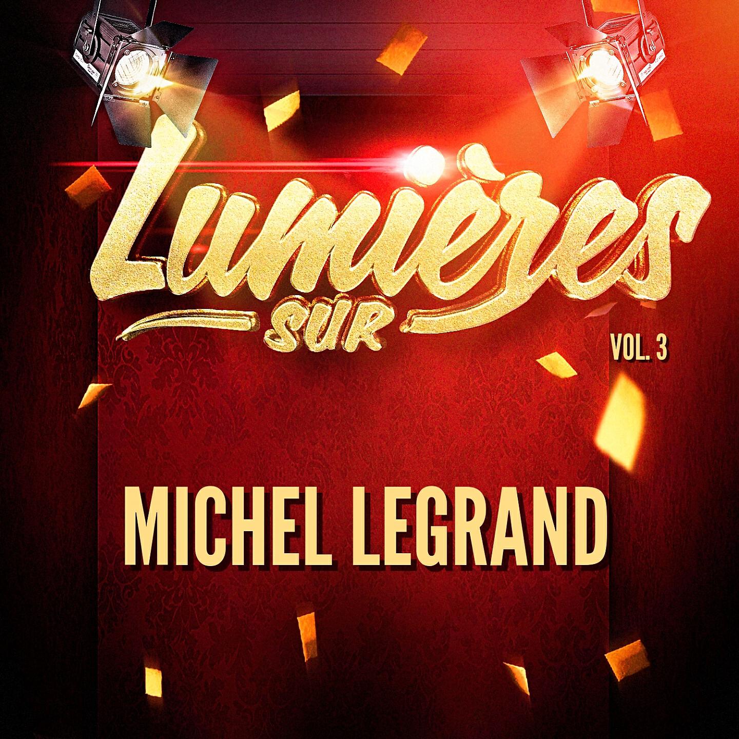 Релиз Lumières sur Michel Legrand, Vol. 3