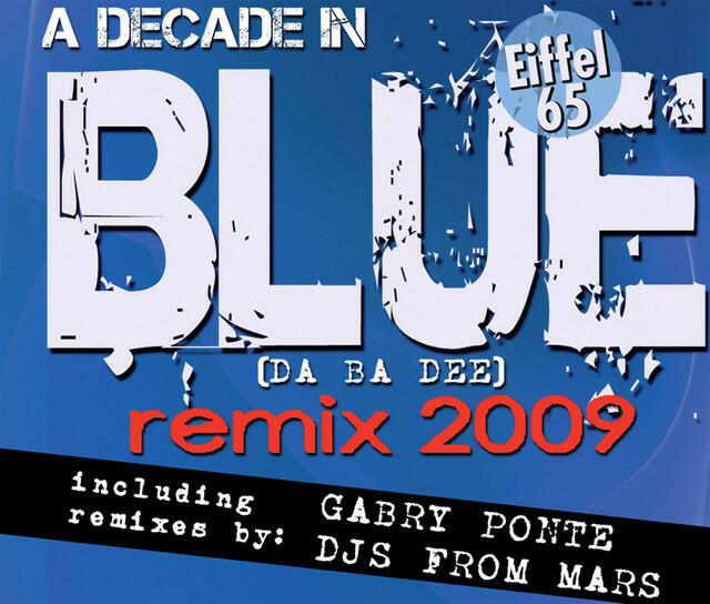 Релиз Blue (Da Ba Dee) Remix 2009