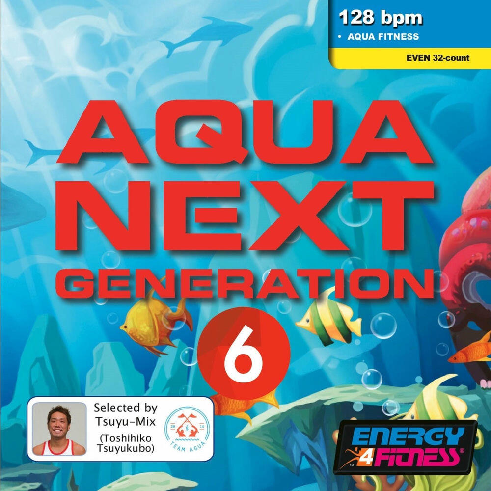 Релиз Aqua Next Generation 6 (Mixed Compilation For Fitness & Workout 128 Bpm / 32 Count)