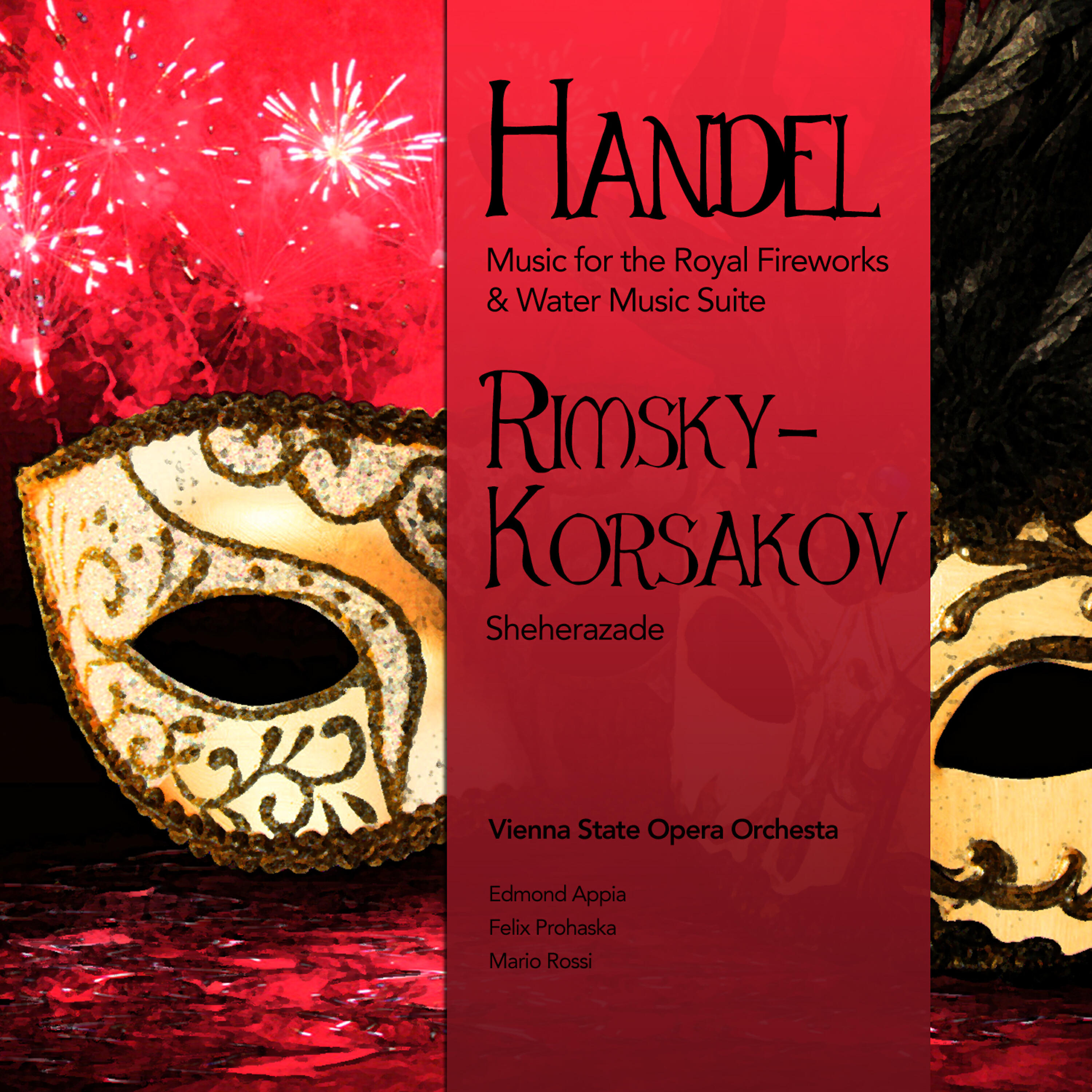 Релиз Handel: Music for the Royal Fireworks & Water Music Suite - Rimsky-Korsakov: Sheherazade