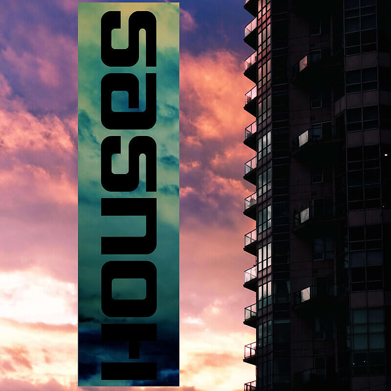 Релиз Houses