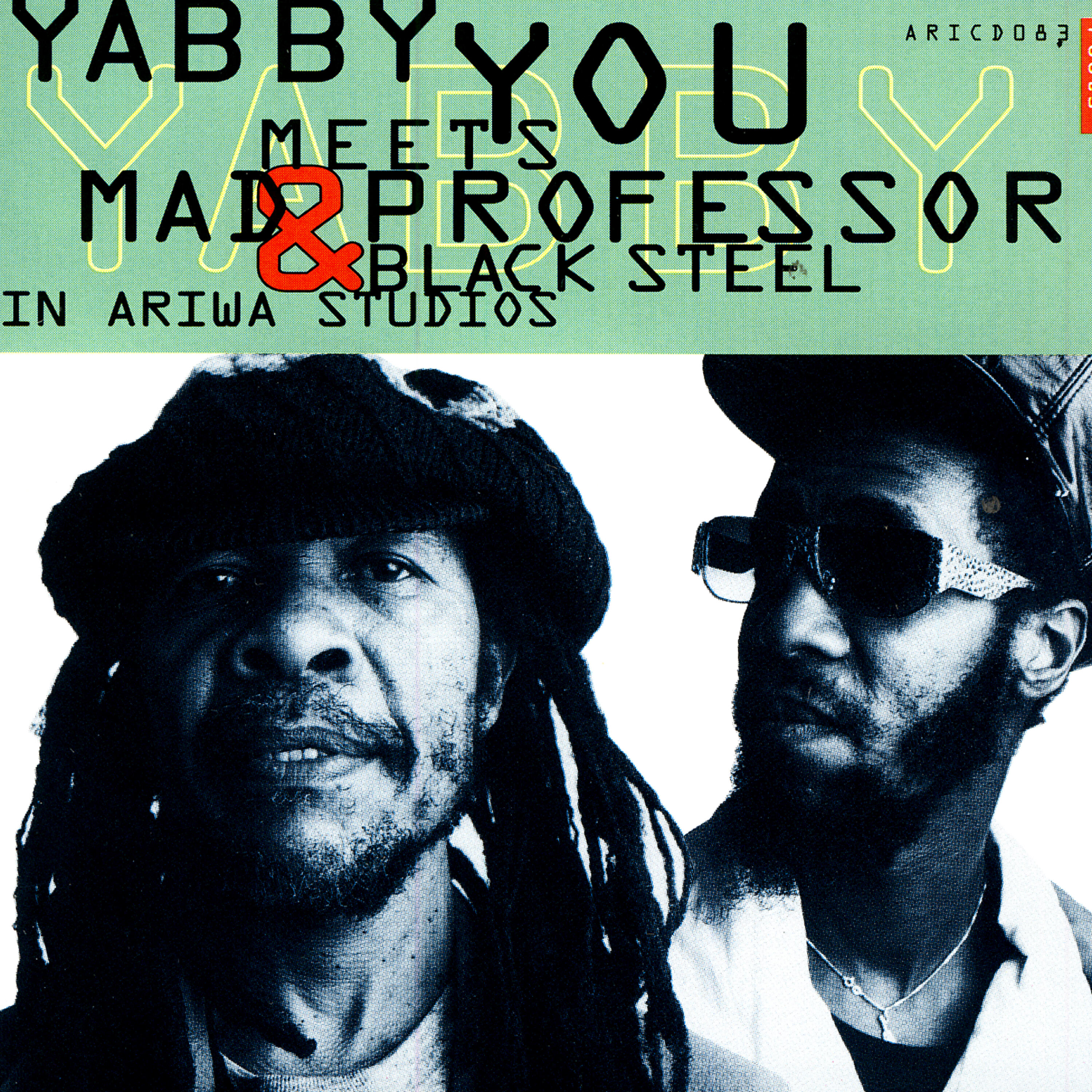 Релиз Yabby You Meets Mad Professor & Black Steel In Ariwa Studio