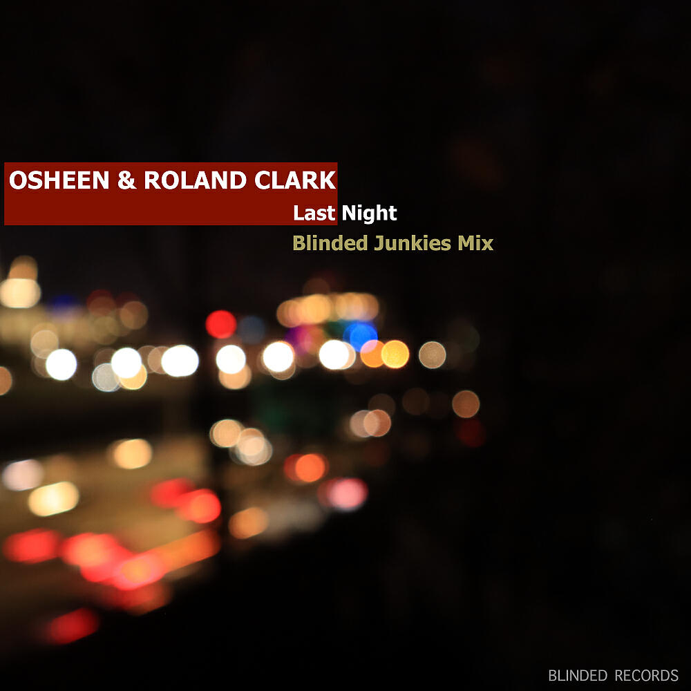 Релиз Last Night (Blinded Junkies Remix)