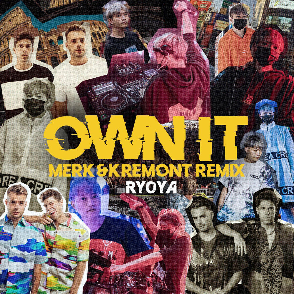 Релиз Own it (Merk & Kremont Remix)
