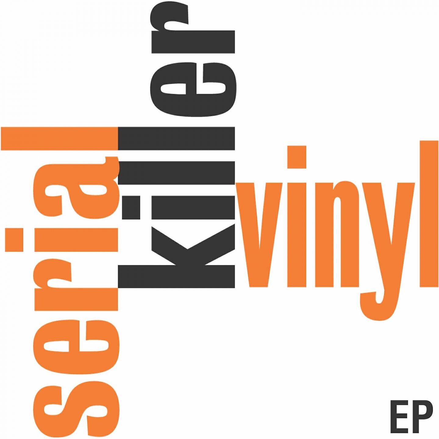 Релиз Serial Killer Vinyl EP