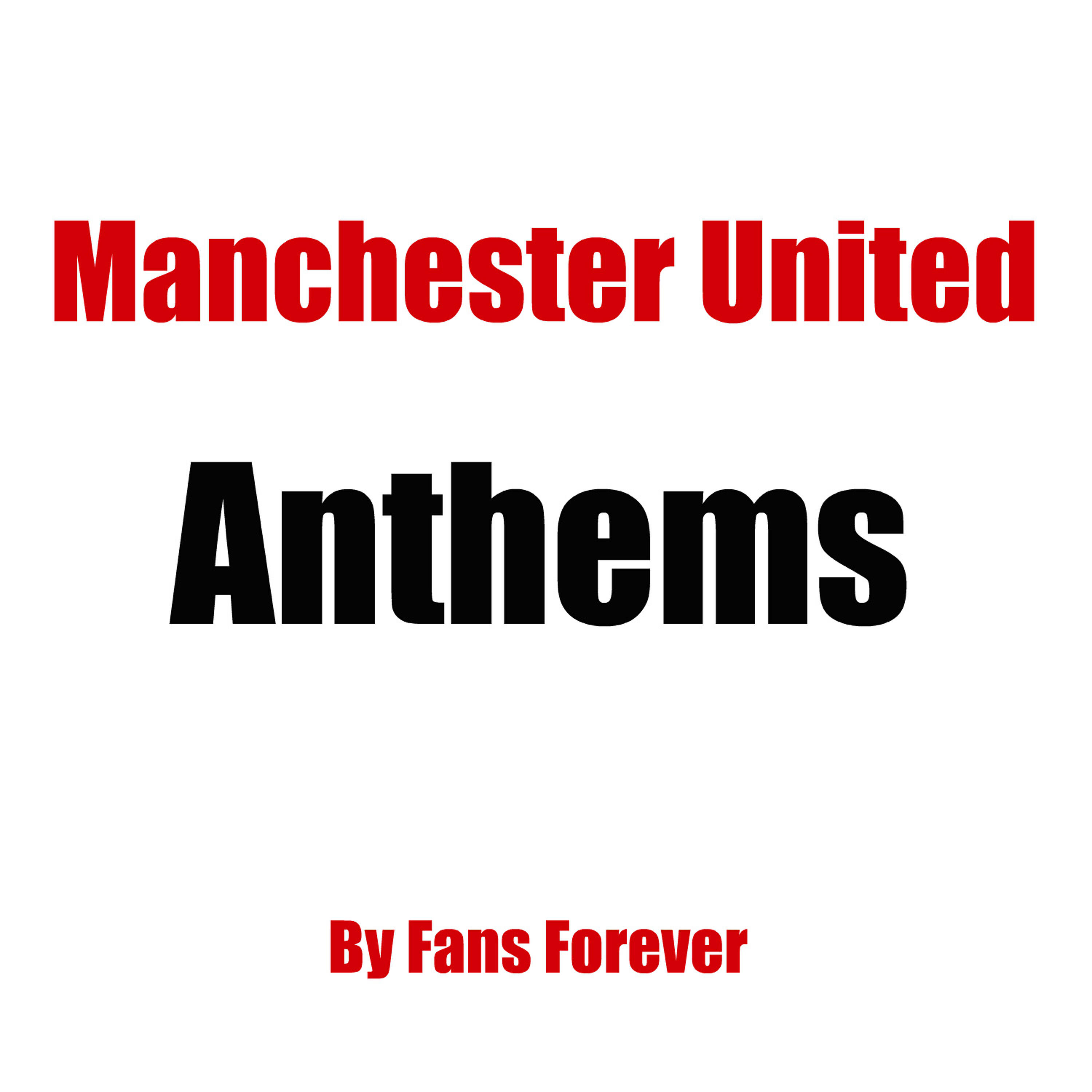 Релиз Manchester United Anthems