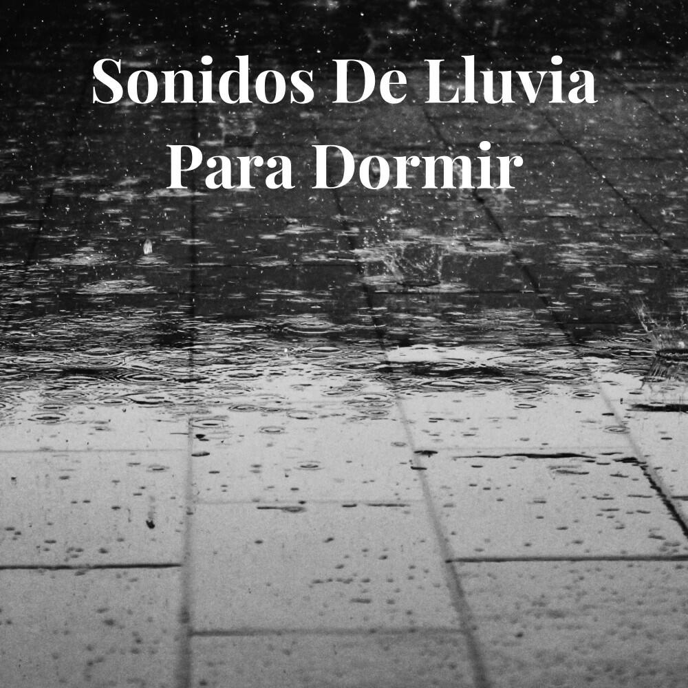 Релиз Sonidos de Lluvia para Dormir