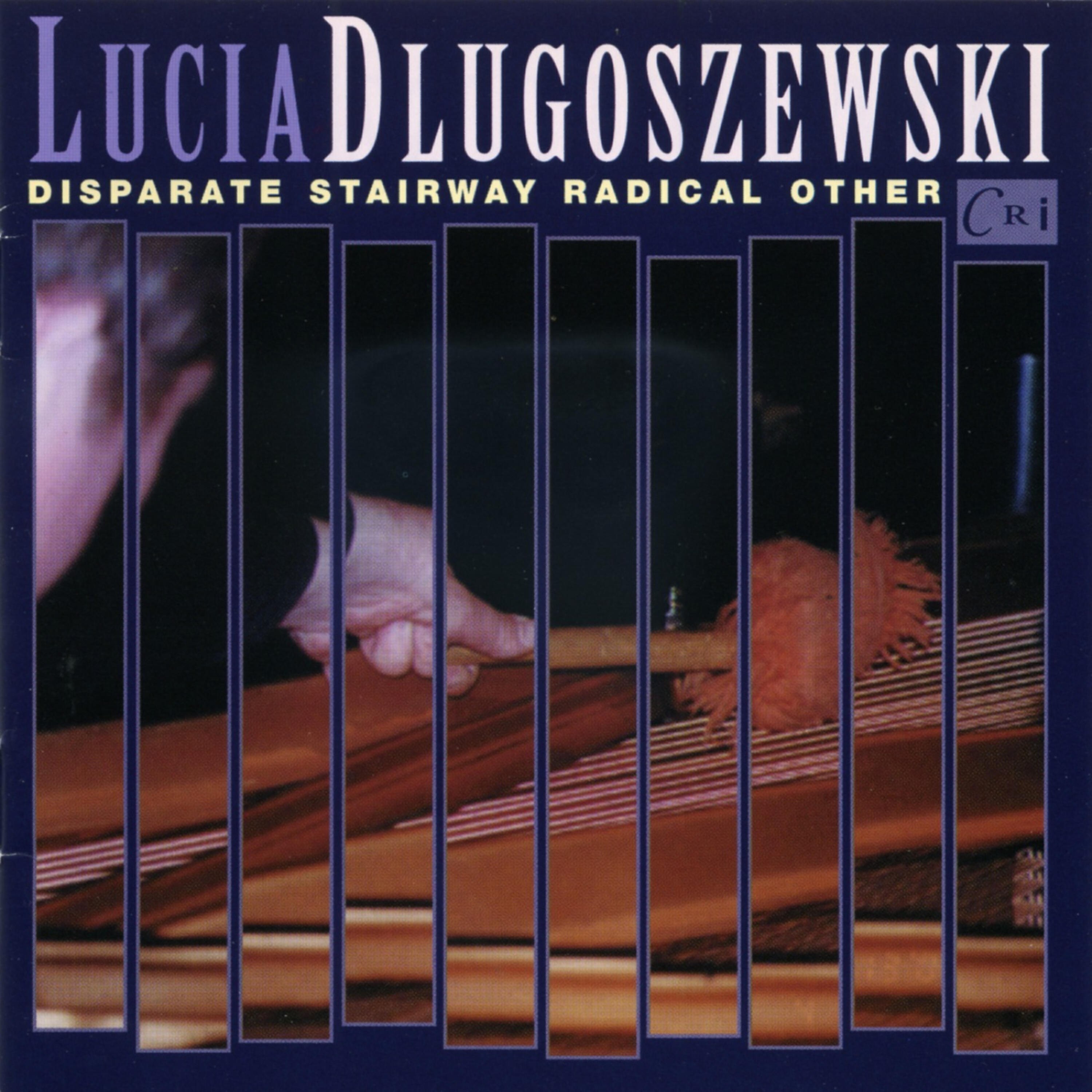 Релиз Lucia Dlugoszewski: Disparate Stairway Radical Other