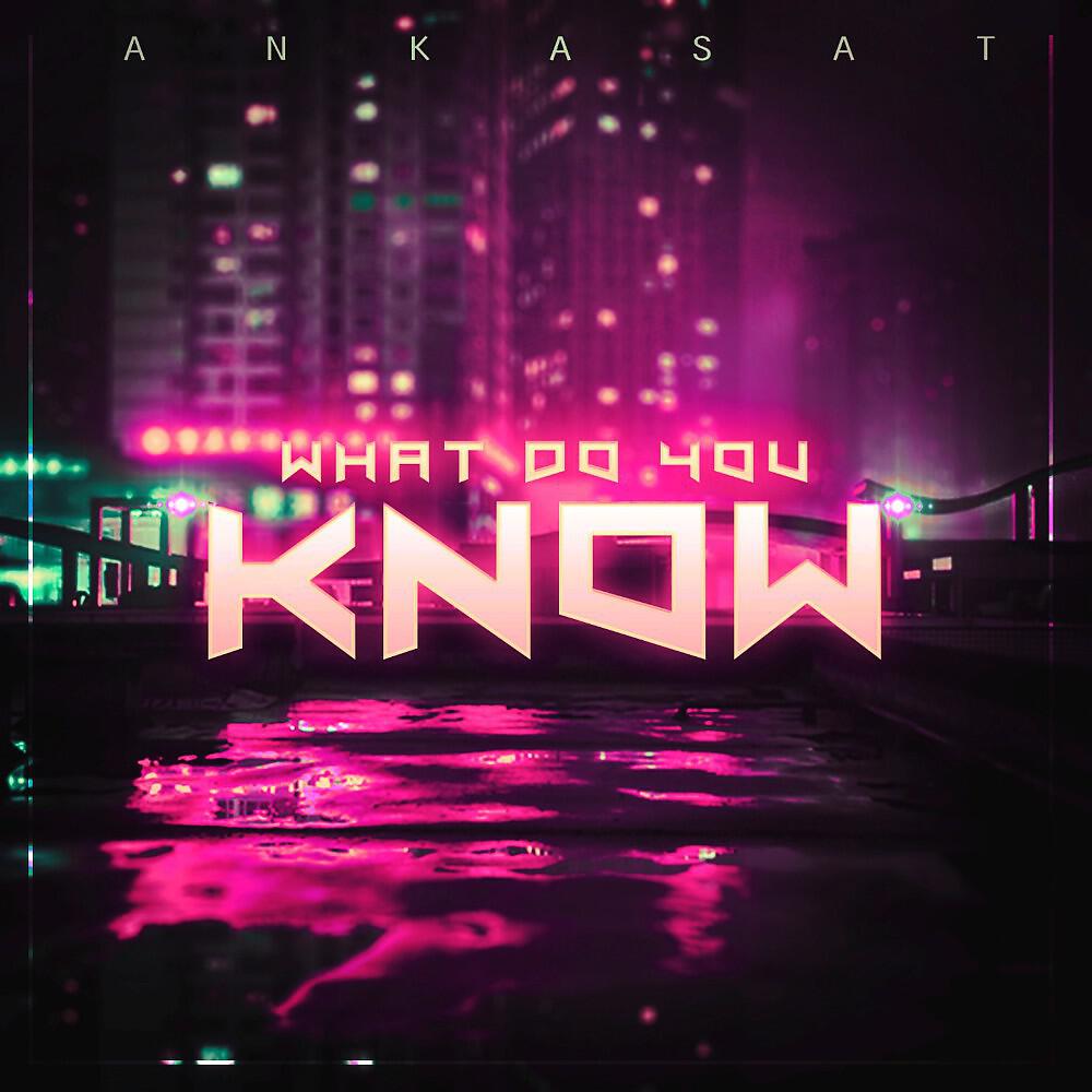 Релиз What Do You Know?!