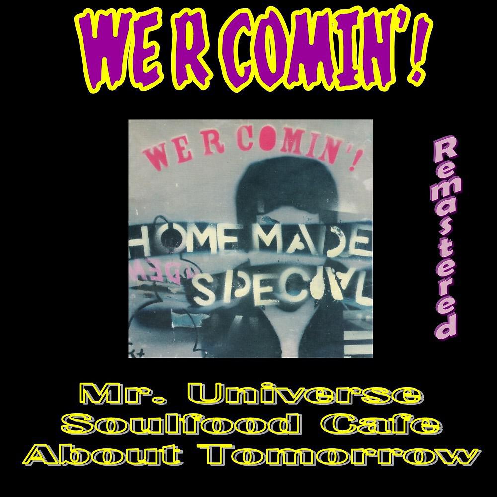 We R Comin