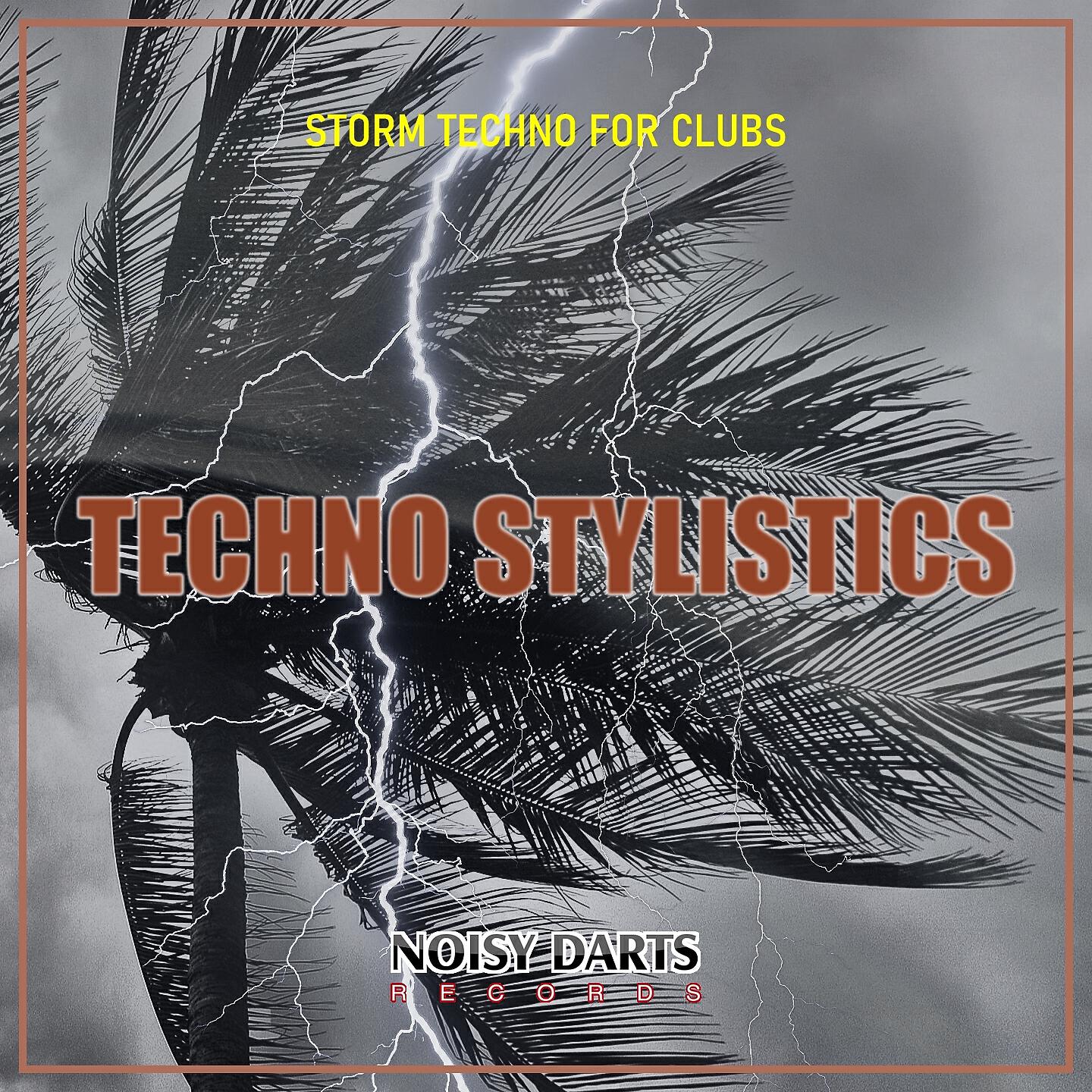 Релиз Techno Stylistics (Storm Techno for Clubs)
