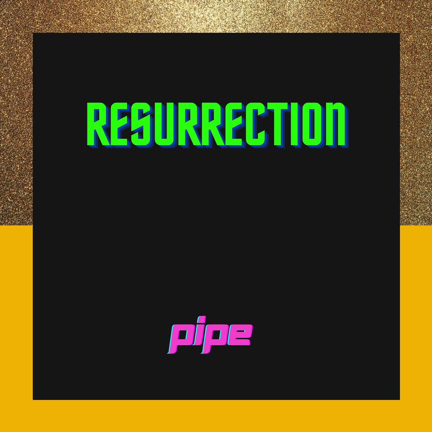 Скачать песню The Pipe - Resurrection бесплатно в MP3 для Android и iOS